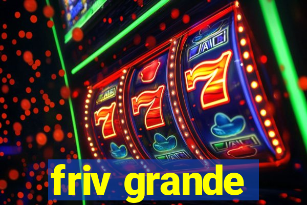 friv grande